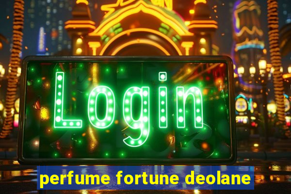 perfume fortune deolane